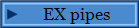 EX pipes