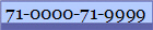 71-0000-71-9999