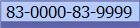 83-0000-83-9999